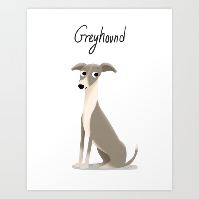 Greyhound - Cute Dog Series Art Print