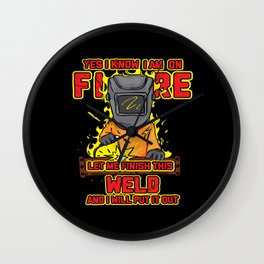 Welding I Know That I'm On Fire Wall Clock