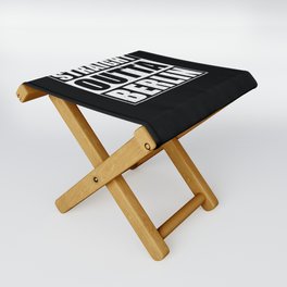 Straight Outta Berlin Folding Stool