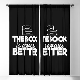 The Book Is Always Better Bookworm Reading Typography Quote Funny Blackout Curtain