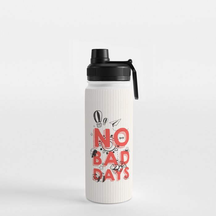 No Bad Days Water Bottle