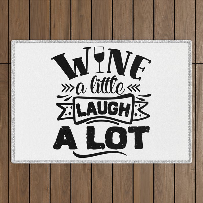 Wine A Little Laugh A Lot Funny Outdoor Rug