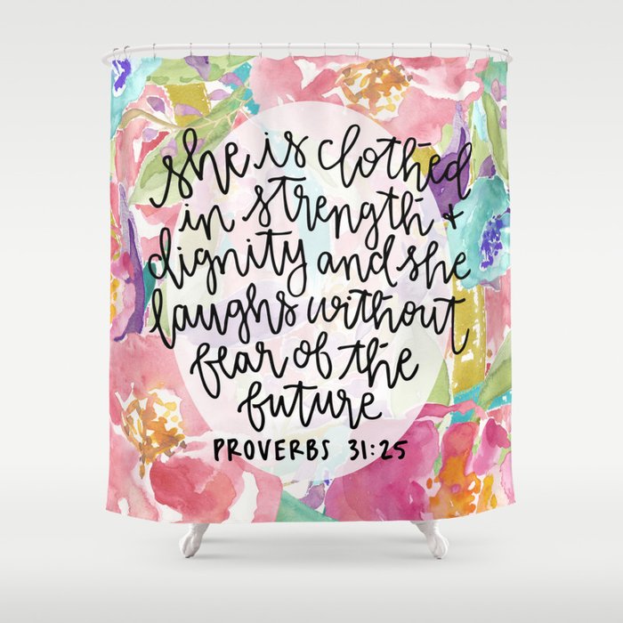 Proverbs 31:25 Floral // Hand Lettering Shower Curtain