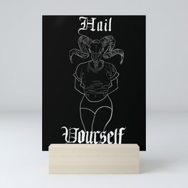 Hail Yourself Mini Art Print