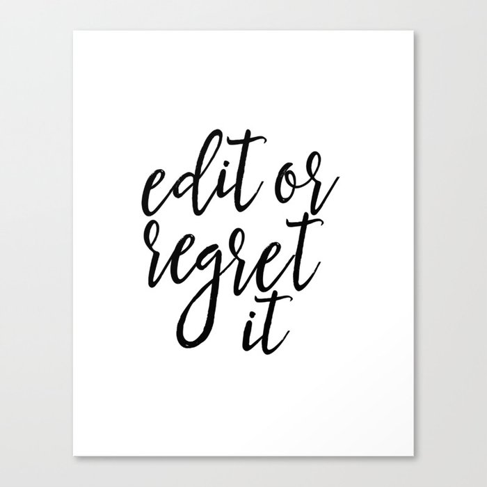 Gift Writing Classroom Decor Funny Quote Edit Or Regret Funny Wall Art Typography Print Gift Writing Classroom Decor Funny Quote Edit Or Regret Funny Wall Art Typography Print