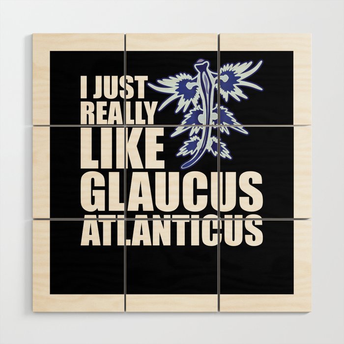 I just really like Glaucus Atlanticus Ocean Snail Wood Wall Art