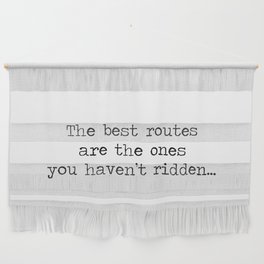 The Best Routes Are The Ones You Haven't Ridden -vintage bike illustration cyclist cycle quote motto wanderlust adventure quotes. Wall Hanging