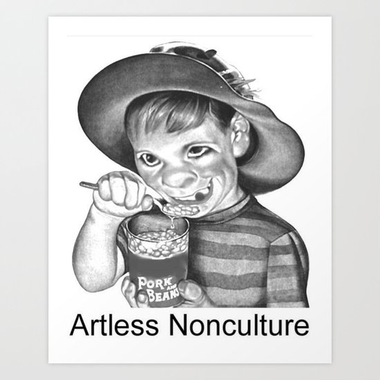 Artless Nonculture (Lowbrow) Art Print