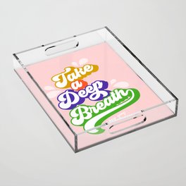 Take a deep Breath and Keep going - Motivational Acrylic Tray