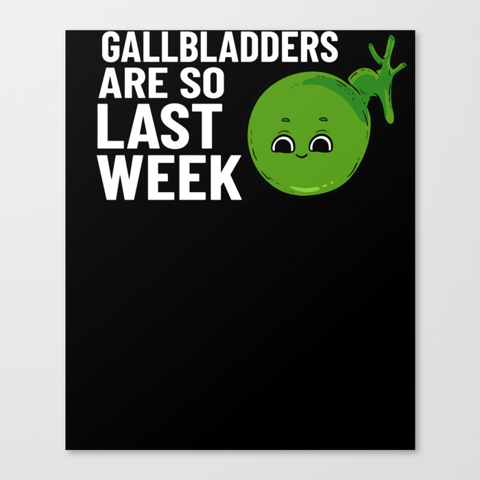 Gallbladder Removal Surgery Recovery Attack Canvas Print