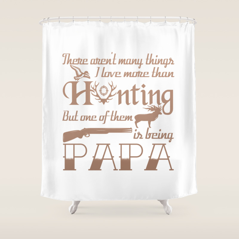 Hunting Papa Shower Curtain By Sophiafashion Society6