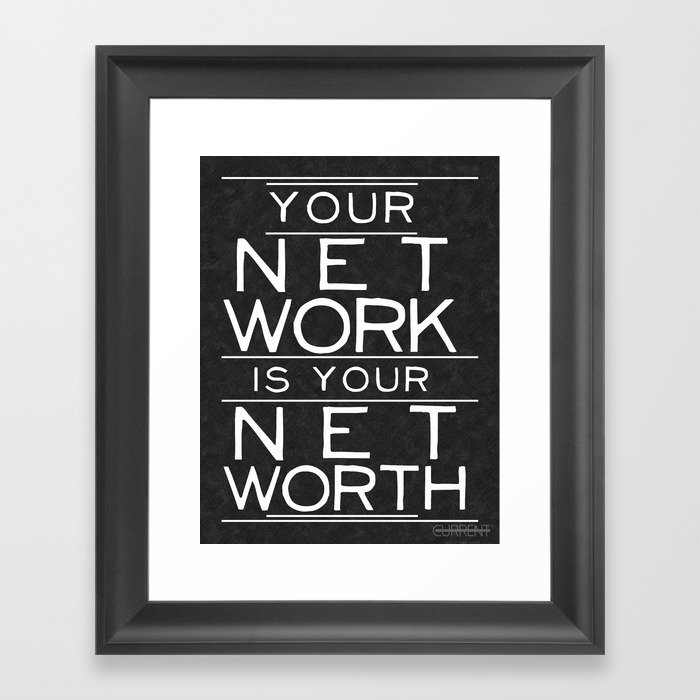 "Your Network Is Your Net Worth" Motivational Print Framed Art Print