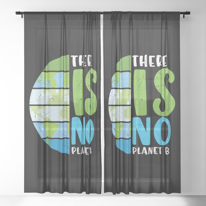 There Is No Planet B Sheer Curtain