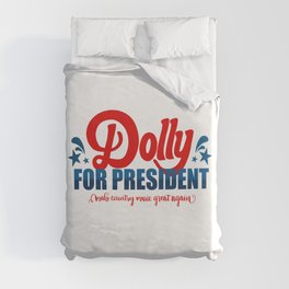 Dolly for President  Duvet Cover