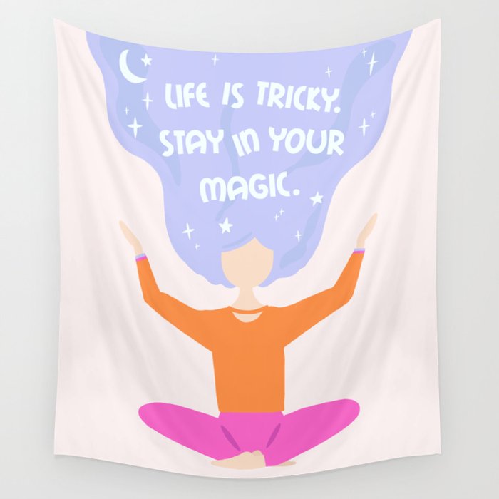 Life is Tricky Stay in your Magic - Meditation Astrology Woman Wall Tapestry