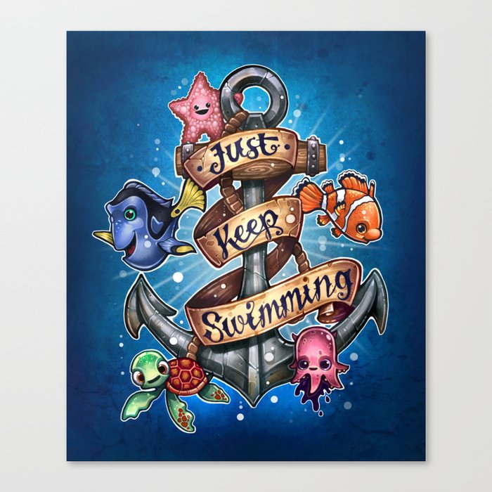 Just Keep Swimming Canvas Print By Timshumate Society6