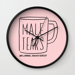 Male Tears, 100% Organic, Freshly Roasted Wall Clock