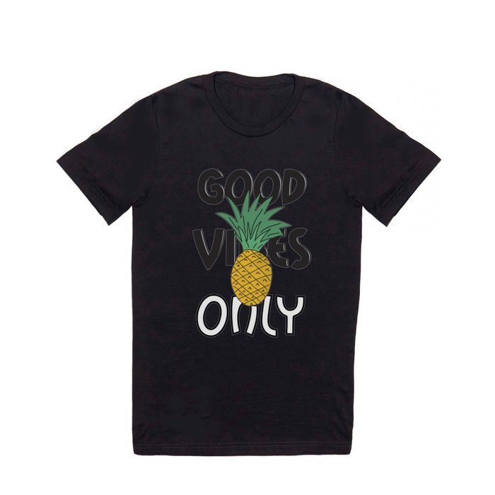 GOOD VIBES ONLY T Shirt