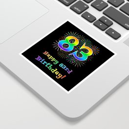 [ Thumbnail: 83rd Birthday - Fun Rainbow Spectrum Gradient Pattern Text, Bursting Fireworks Inspired Background Sticker ]