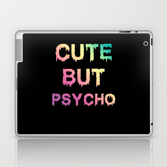 Cute But Psycho Laptop & iPad Skin