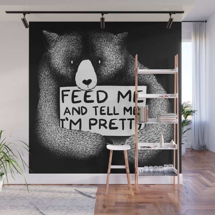 Feed Me And Tell Me I'm Pretty Bear (black) Wall Mural