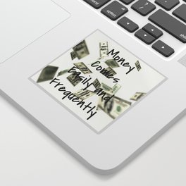 Money Comes Easily and Frequently (law of attraction affirmation) Sticker