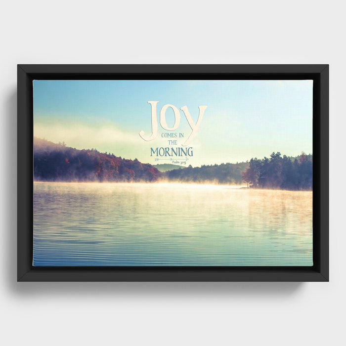 Joy Comes in The Morning Framed Canvas