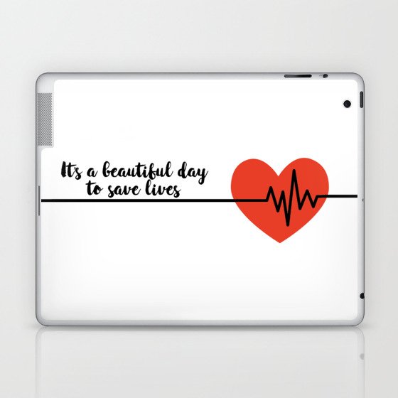 It's a beautiful day to save lives Derek Shepard Quote Greys Anatomy Laptop & iPad Skin