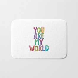 You Are My World Typography Print for Children in Rainbow Watercolors Bath Mat