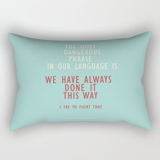 Grace Hopper Sentence "I alway try to fight" Rectangular Pillow