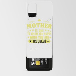  Mother is one to Whom You Hurry When You Are Trobled Android Card Case