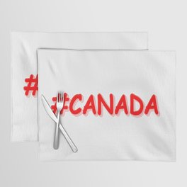 "#CANADA" Cute Expression Design. Buy Now Placemat