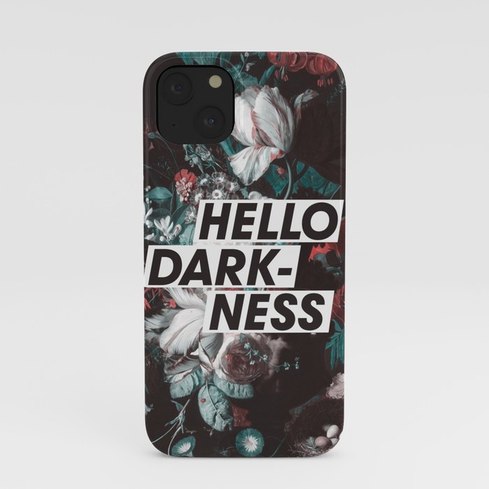 Hello Darkness iPhone Case