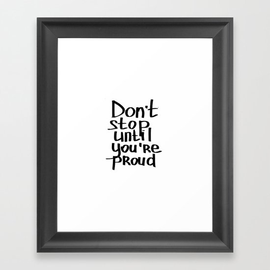 do not stop Framed Art Print