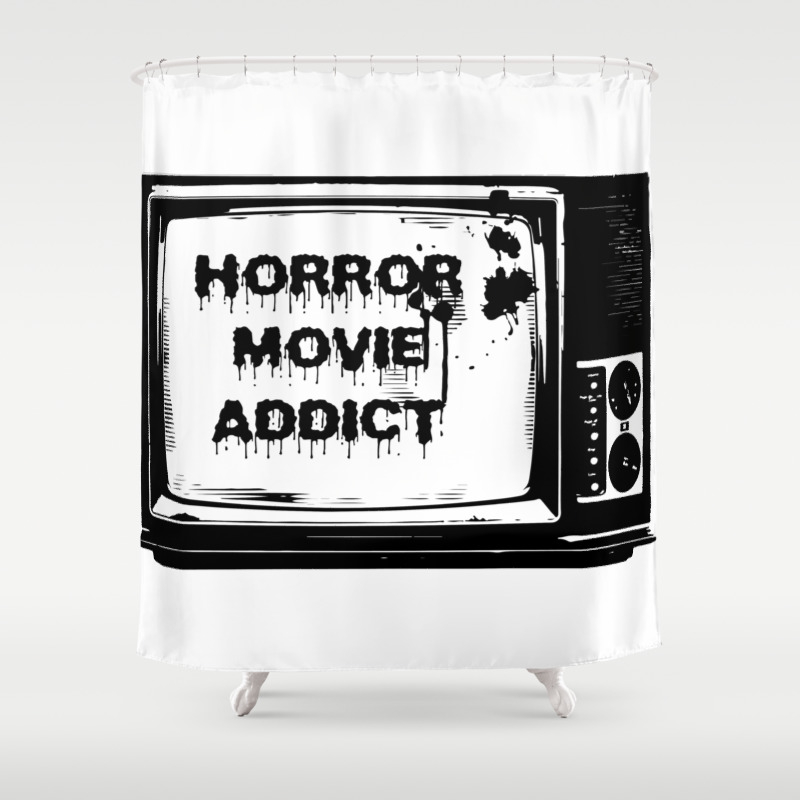 Horror Movie Addict Shower Curtain By Darkscrybe Society6
