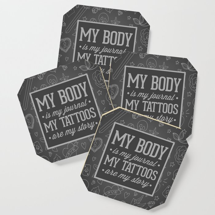 My Tattoos Are My Story Quote Coaster