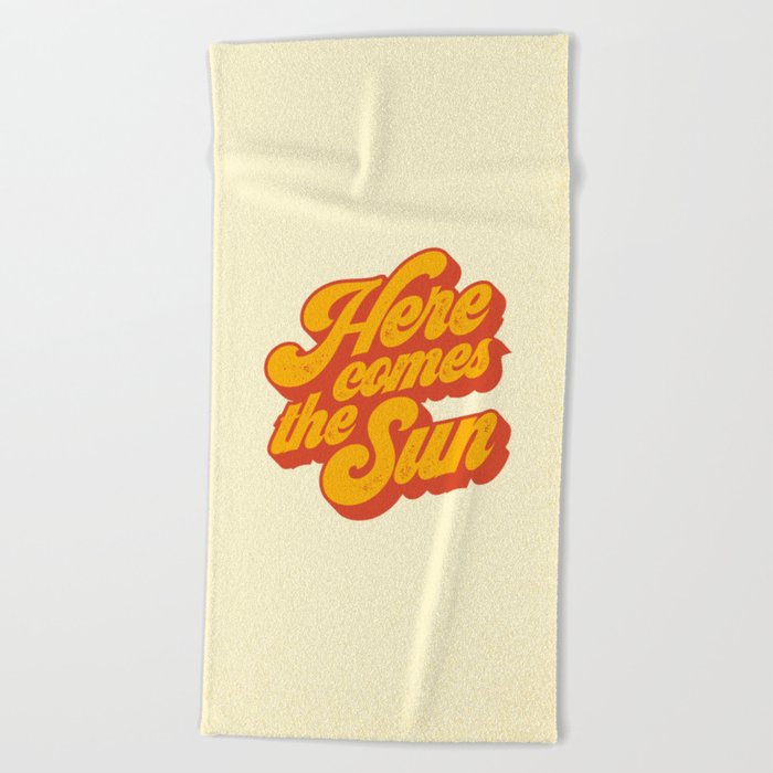Here Comes The Sun | Retro 70s Typography Beach Towel