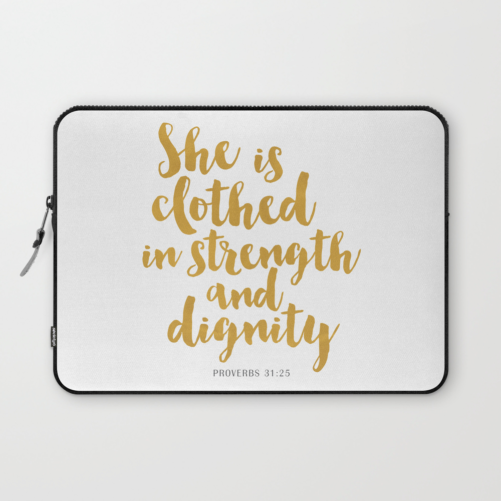 She Is Clothed In Strength And Dignity - Proverbs 32:25 Laptop Sleeve by prettystock