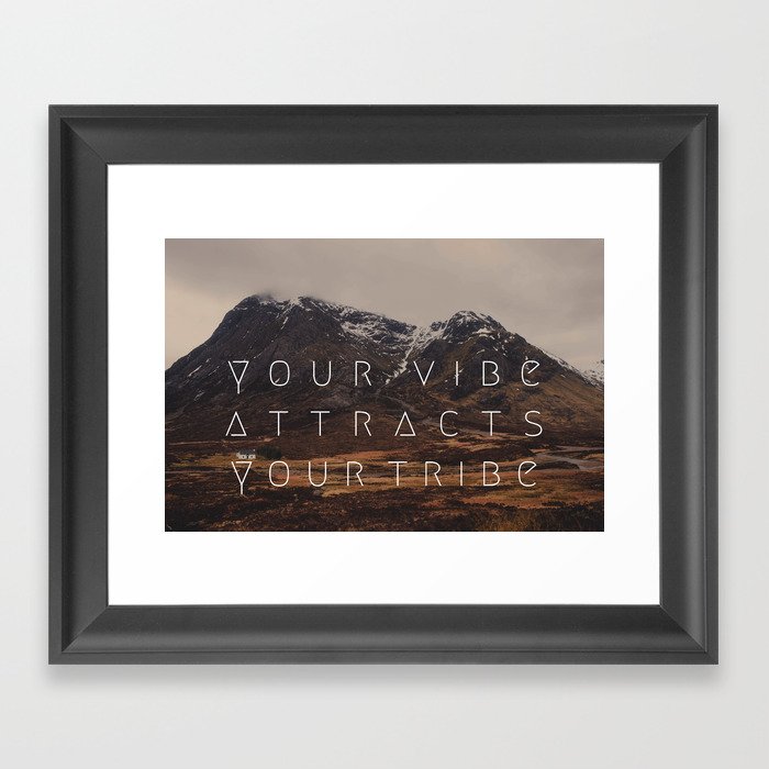 YOUR VIBE ATTRACTS YOUR TRIBE Framed Art Print