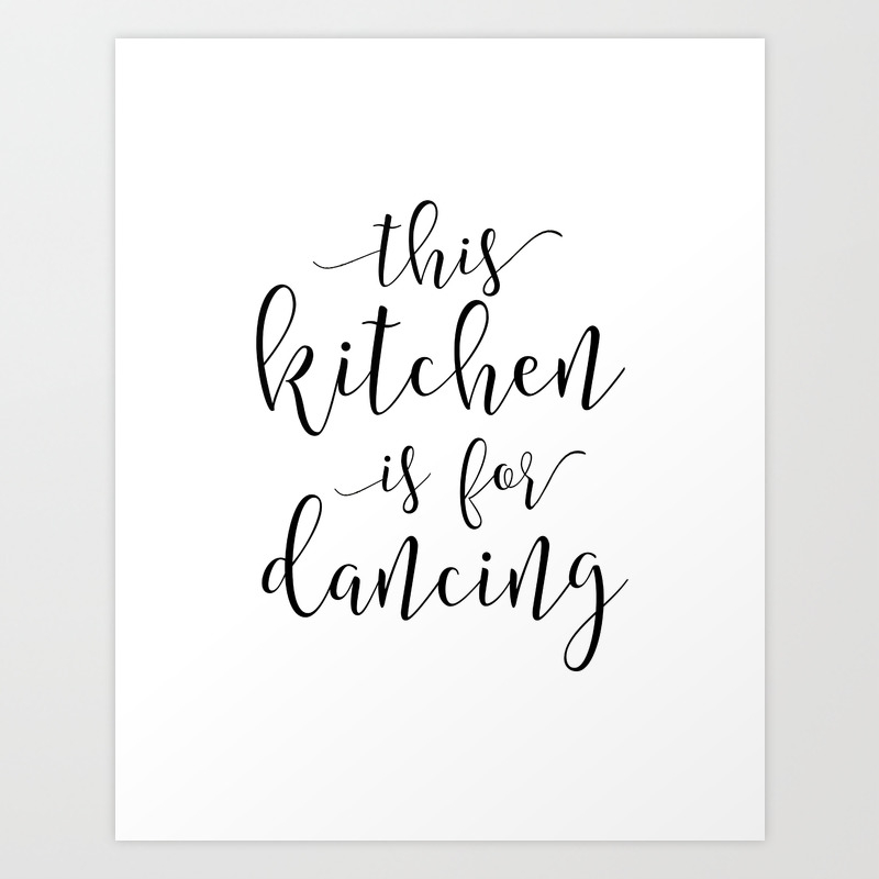 Printable Art This Kitchen Is For Dancing Funny Print Gift For