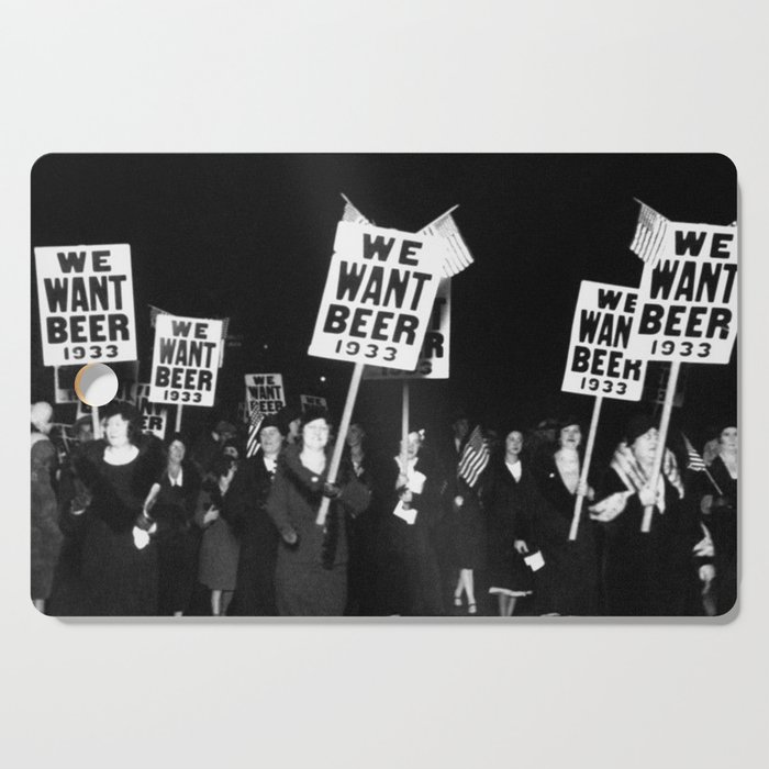 We Want Beer Too! Women Protesting Against Prohibition black and white photography - photographs Cutting Board