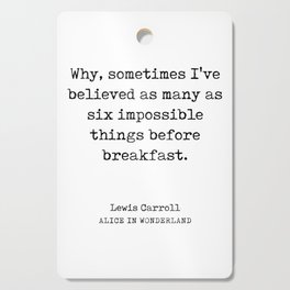 Lewis Carroll Quote 01 - Alice In Wonderland - Literature - Typewriter Print Cutting Board