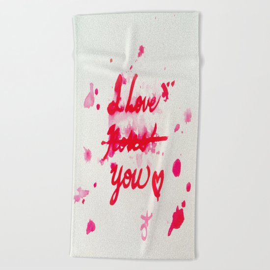 I Love Roses... I Mean, I Love You Beach Towel