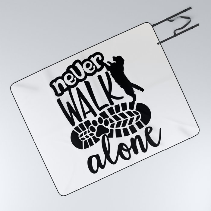 Never Walk Alone Dog Lover Quote Picnic Blanket