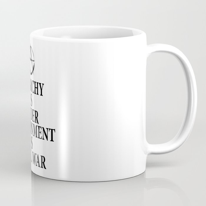 Anarchy quote Coffee Mug