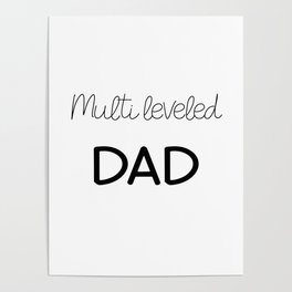Multi leveled Dad Poster