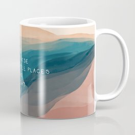 "Even Here, There Are All These Little Places Where The Light Gets In." Coffee Mug