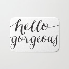 Hello Gorgeous - Black and White Type Bath Mat