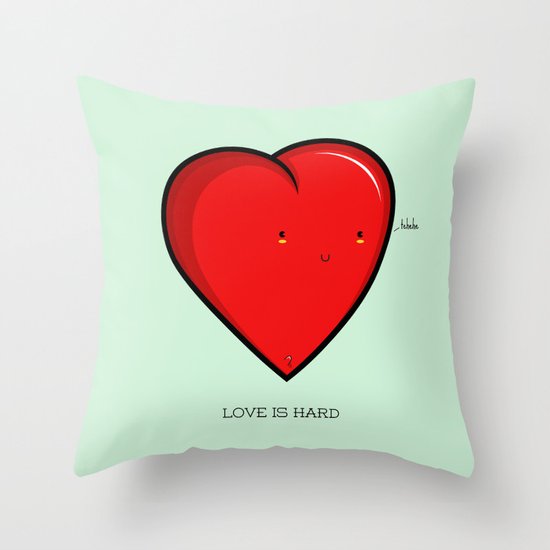 Love is hard... literally Throw Pillow