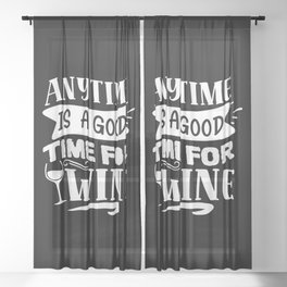 Anytime Is A Good Time For Wine Sheer Curtain